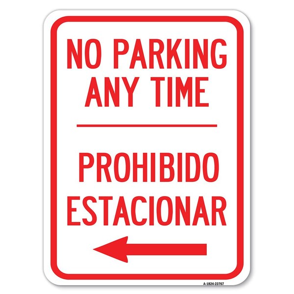 Signmission No Parking Anytime Prohibido Estacionar W/ Left Arrow Alum Parking Sign, 18" x 24", A-1824-23767 A-1824-23767 - main